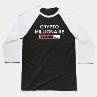 Crypto Millionaire Loading Baseball T-Shirt